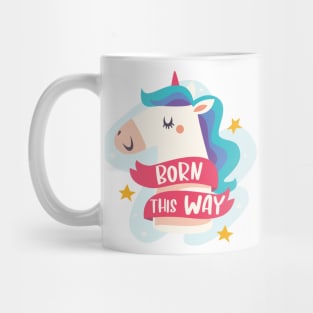 Born This Way - Unicorn Pride Mug